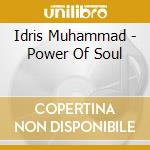 Idris Muhammad - Power Of Soul cd