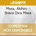 Miwa, Akihiro - Brava Diva Miwa cd