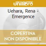 Uehara, Rena - Emergence cd musicale di Uehara, Rena