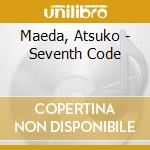 Maeda, Atsuko - Seventh Code cd