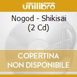 Nogod - Shikisai (2 Cd) cd