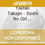 Yashiki Takajin - Itoshi No Girl Takajin/2 cd