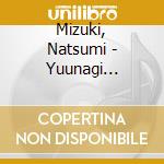 Mizuki, Natsumi - Yuunagi Minato/Koikaze Miren cd