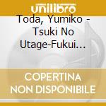 Toda, Yumiko - Tsuki No Utage-Fukui Minyou Shuu cd