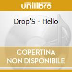 Drop'S - Hello cd