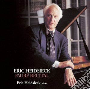 Gabriel Faure' - Eric Heidsieck Recital cd musicale di Heidsieck, Eric
