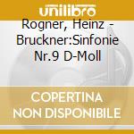 Rogner, Heinz - Bruckner:Sinfonie Nr.9 D-Moll cd