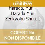 Harada, Yuri - Harada Yuri Zenkyoku Shuu 2015 cd
