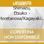 Shimazu, Etsuko - Horetanosa/Kagayaki Paradise cd