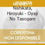 Nishikata, Hiroyuki - Oyaji No Tasogare cd