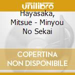 Hayasaka, Mitsue - Minyou No Sekai cd
