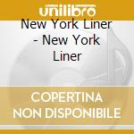 New York Liner - New York Liner cd
