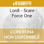 Lordi - Scare Force One cd musicale di Lordi
