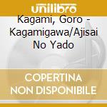 Kagami, Goro - Kagamigawa/Ajisai No Yado cd