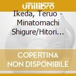 Ikeda, Teruo - Minatomachi Shigure/Hitori Ni Shinaide cd