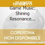 Game Music: Shining Resonance Music Coll / O.S.T. cd