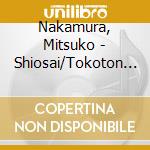 Nakamura, Mitsuko - Shiosai/Tokoton Jinsei cd