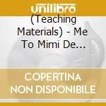 (Teaching Materials) - Me To Mimi De Oboeru Piano Bansou-Jisshuusei.Hoikusha.Kyouin Otasuke (2 Cd) cd