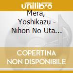 Mera, Yoshikazu - Nihon No Uta Best cd