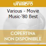 Various - Movie Music-'80 Best cd