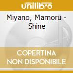 Miyano, Mamoru - Shine cd