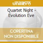 Quartet Night - Evolution Eve cd