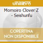 Momoiro Clover Z - Seishunfu cd musicale di Momoiro Clover Z