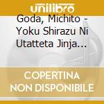 Goda, Michito - Yoku Shirazu Ni Utatteta Jinja No Uta cd
