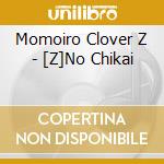 Momoiro Clover Z - [Z]No Chikai cd