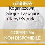 Koganezawa, Shoji - Tasogare Lullaby/Kyoudai Banka cd