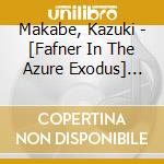 Makabe, Kazuki - [Fafner In The Azure Exodus] Chara   Character Song cd