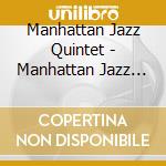 Manhattan Jazz Quintet - Manhattan Jazz Quintet (Jpn) cd musicale di Manhattan Jazz Quintet