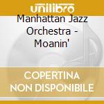 Manhattan Jazz Orchestra - Moanin' cd