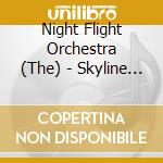 Night Flight Orchestra (The) - Skyline Whispers cd musicale di Night Flight Orchestra