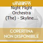 Night Flight Orchestra (The) - Skyline Whispers cd