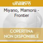 Miyano, Mamoru - Frontier cd