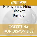 Nakayama, Miho - Blanket Privacy cd