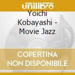 Yoichi Kobayashi - Movie Jazz cd