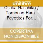 Osaka Masahiko / Tomonao Hara - Favotites For Lovers cd