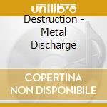 Destruction - Metal Discharge cd