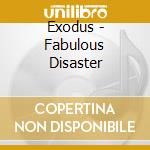 Exodus - Fabulous Disaster cd musicale di Exodus