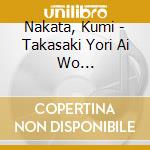 Nakata, Kumi - Takasaki Yori Ai Wo Komete/Ryuuhyou No Onna/Onna Desu Mono cd
