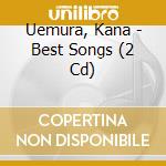 Uemura, Kana - Best Songs (2 Cd) cd