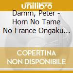 Damm, Peter - Horn No Tame No France Ongaku Shouhin Shuu cd