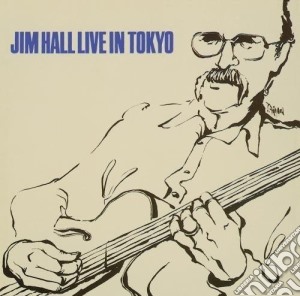 Jim Hall - Live In Tokyo cd musicale di Jim Hall