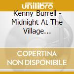 Kenny Burrell - Midnight At The Village Vanguard cd
