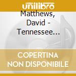 Matthews, David - Tennessee Waltz cd