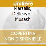 Marsalis, Delfeayo - Musashi cd