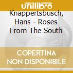 Knappertsbusch, Hans - Roses From The South cd