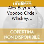 Alex Beyrodt'S Voodoo Circle - Whiskey Fingers cd musicale di Alex Beyrodt'S Voodoo Circle